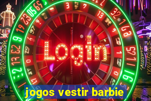 jogos vestir barbie